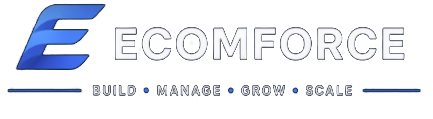 Ecomforce: Build, Manage, Grow, Scale
